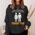 Thank A Straight Person Today For Your Existence Sweatshirt Gifts for Her