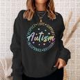 Tie Dye Respect Love Support Acceptance Autism Awareness Sweatshirt Gifts for Her