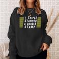 I Triple Stamped A Double Stamp Dumb Movie Sweatshirt Gifts for Her