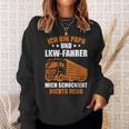 Truckeratertag Lkw-Fahrer Ich Bin Papa Und Lkwfahrer Truck Sweatshirt Geschenke für Sie