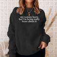 My Tummy Hurts But I'm Being Brave About It Trendy Costume Sweatshirt Gifts for Her