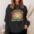 My Tummy Hurts But I'm Being Really Brave About It Vintage Sweatshirt Gifts for Her