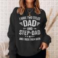 Two Titles Step Dad Bonus Dad Fathers Day Birthday Christmas Sweatshirt Gifts for Her