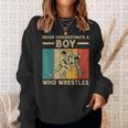 Never Underestimate A Boy Who Wrestles Vintage Wrestling Sweatshirt Gifts for Her