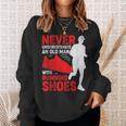 Never Underestimate An Old Man With Running Shoes Sweatshirt Gifts for Her