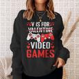 V Is For Video Games Valentines Day Valentine Gaming Sweatshirt Gifts for Her