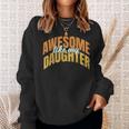 Vintage Awesome Like My Daughter Present Fathers Day 2024 Sweatshirt Gifts for Her