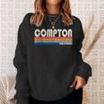 Vintage Retro 70S 80S Style Hometown Of Compton Ca Sweatshirt Gifts for Her