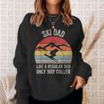 Vintage Retro Ski Dad Like A Regular Dad Only Way Cooler Sweatshirt Gifts for Her