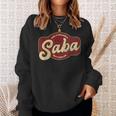 Vintage Saba Like A Grandpa But Cooler Sweatshirt Gifts for Her