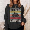 Vintage Never Underestimate An Old Man Who Loves Camping Sweatshirt Gifts for Her