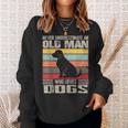 Vintage Never Underestimate An Old Man Who Loves Dogs Cute Sweatshirt Gifts for Her