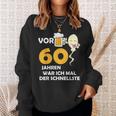 Vor 60 Jahren War Ich Mal Der Fastelste Black Sweatshirt Geschenke für Sie