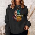 Vote Like Your Daughter's Rights Depend On It Rbg Quote Sweatshirt Gifts for Her