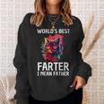 Worlds Best Farter I Mean Father Best Cat Dad Father's Day Sweatshirt Gifts for Her