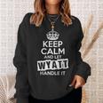 Wyatt Keep Calm And Let Wyatt Handle It Sweatshirt Gifts for Her