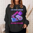 Zum Zocken Geboren Zum Schule Forces I Console Ps5 Gaming Sweatshirt Geschenke für Sie