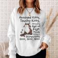 Annoyed Kitty Touchy Kitty Grouchy Ball Of Fur Moody Kitty Sweatshirt Gifts for Her