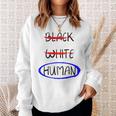 Black White Human Fight Hate Anti Racism Sweatshirt Gifts for Her