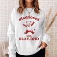 Diagnosed Slay-Dhd Adhd Meme Silly Pun Y2k Bear Goofy Sweatshirt Gifts for Her