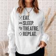 Eat Sleep Theatre Repeat Actor Theater Lover Vintage Sweatshirt Gifts for Her
