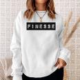 Finesse Finesse Gear For And Women Sweatshirt Gifts for Her