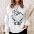 Forever Alone Cry Face Classic Internet Meme Sweatshirt Gifts for Her