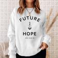Future Anchored In Hope Sweatshirt Gifts for Her