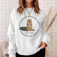 Groundhog Day Quote Respect The Shadow Meteorology Sweatshirt Gifts for Her