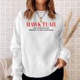 Hawk Tuah Spit On That Thang Hawk Tush Sweatshirt Gifts for Her