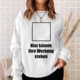 Hier Könnte Ihre Werbung Stand Hier Könnte Ihre Werbung Stand Text Sweatshirt Geschenke für Sie