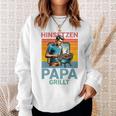 Hinsetzen Papa Grillt Bbq Spruch Sweatshirt Geschenke für Sie