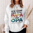 Ich Habe Zwei Titel Papa Und Opa -Atertagsgeschenk Sweatshirt Geschenke für Sie