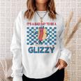 It’S A Bad Day To Be A Glizzy 4Th Of July Sweatshirt Gifts for Her