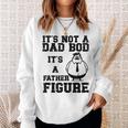 It's Not A Dad Bod It's A Father Figure Father's Day 2024 Sweatshirt Gifts for Her