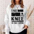 Take A Knee To Take A Stand Protest RightsSweatshirt Gifts for Her