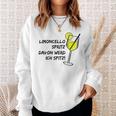 Limoncello Spritz Davon Werd Ich Spitz Lemon Love Trink Fan Sweatshirt Geschenke für Sie