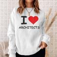 I Love Architects Best Architect Ever Sweatshirt Gifts for Her