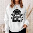 I Love Romantic Movies Romantic Movie Lover Sweatshirt Gifts for Her