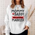 Mommy And Daddy Are Getting Married Announcement Wedding Sweatshirt Gifts for Her