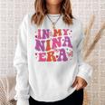 In My Nina Era Nina Retro Sweatshirt Gifts for Her