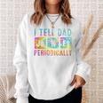 I Tell Dad Jokes Periodically Tie Dye Fathers Day Sweatshirt Gifts for Her