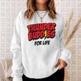 Thunder Buddies For Life Sweatshirt Gifts for Her