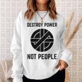 Vintage Punk Rock Destroy Power Not People Sweatshirt Gifts for Her