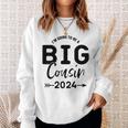 Youth Im Going To Be A Big Cousin 2024 Big Cousin 2024 Sweatshirt Gifts for Her