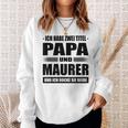 Zwei Titel Papa Und Maurer Geselle Meister Maurermeister Sweatshirt Geschenke für Sie