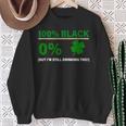 100 Black 0 Irish But I'm Still Drinking St Patrick's Day Sweatshirt Gifts for Old Women