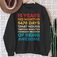 15Th Birthday 15 Years Of Being Awesome Vintage 15 Years Old Sweatshirt Gifts for Old Women