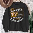 17 Jahre Um So Gut Sehen Birthday Sweatshirt Geschenke für alte Frauen