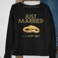 1St Wedding Anniversary Just Married 1 Year Ago Sweatshirt Gifts for Old Women
